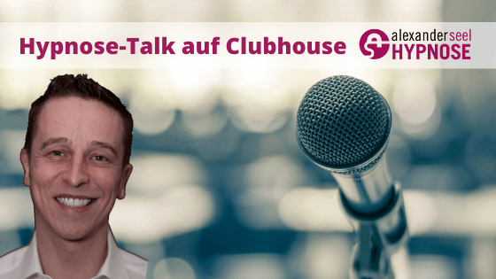 Clubhouse Hypnose Talk