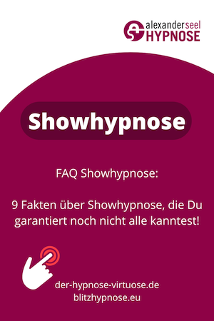 Showhypnose - 9 Fakten die Sie garantiert nicht kennen
