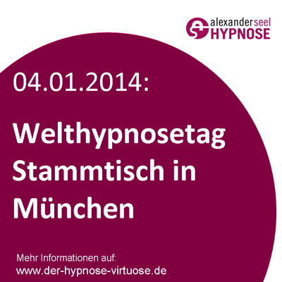 04.01.2014 Hypnosestammtisch zum Welthypnosetag in München